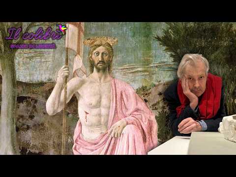 Video Vittorio Sgarbi racconta La Resurrezione di Piero della Francesca | Il Colibrì