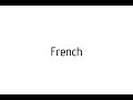 How to pronounce French / French pronunciation