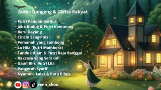 Dongeng | Cerita Rakyat | Putri Pandan, Jaka Budug, Beru Dayang, Pangeran Syarif, dll