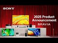 New BRAVIA line-up for 2025 - CINEMA IS COMING HOME | Sony Official