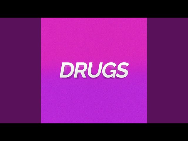 Drugs (feat. Drake Chisholm)