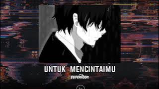 untuk mencintaimu - seventeen (slowed   reverb   underwarter) TikTok version