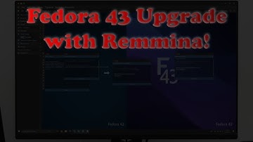 Upgrade Fedora 42 to Fedora 43 with Remmina: Easy Remote Desktop Tutorial!
