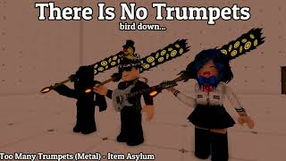 Too Many Trumpets (Metal) - Item Asylum