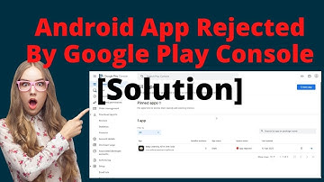Google Play Console | Android app Rejected problem Solved 2022