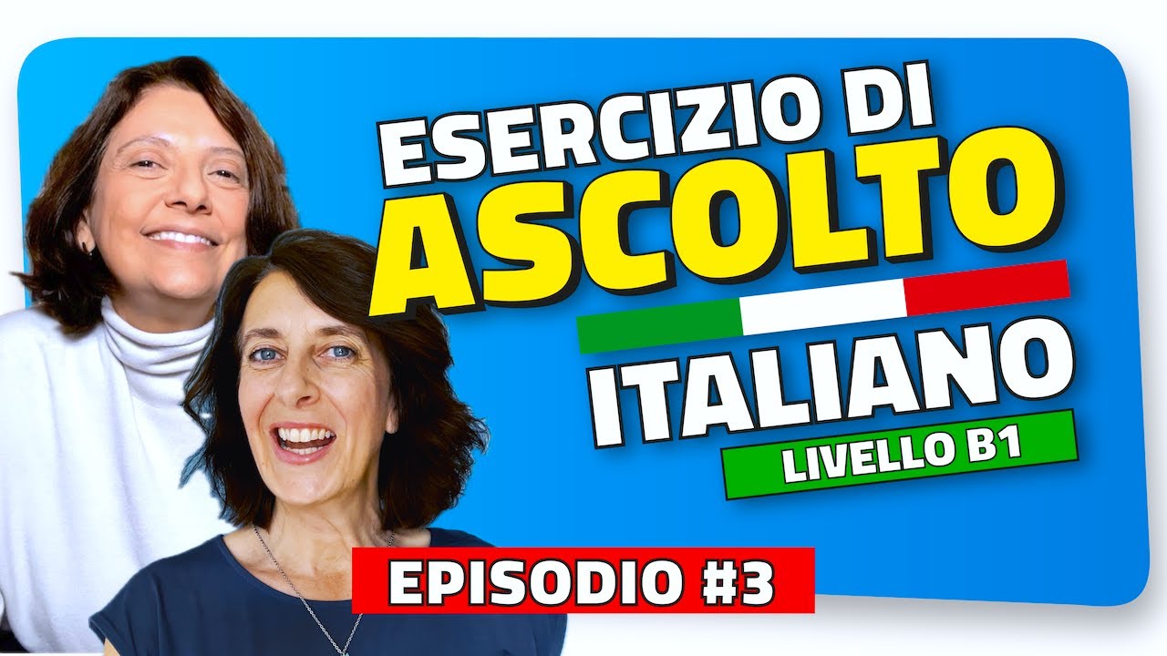 🎧 Esercizio di ASCOLTO in Italiano – Episodio #3 | Livello B1 🇮🇹