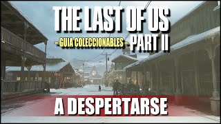 Guia de Coleccionables 100% Ep.1 - A despertarse (Jackson) | The Last of Us 2