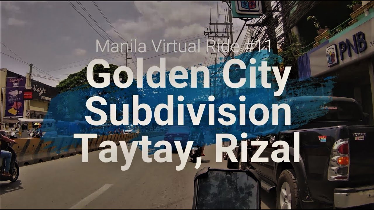 Manila Virtual Ride 11 Golden City Taytay YouTube
