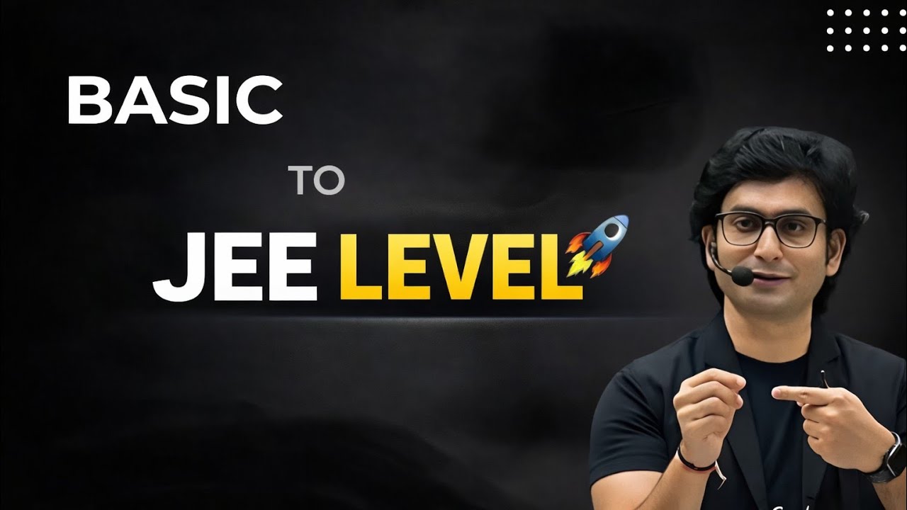 Basic to JEE level😊❤️