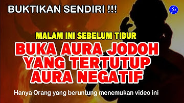 Dengar 10 Menit Aura Langsung Bersinar Banyak Yang Suka dan Cinta!! RUQYAH PEMBUKA AURA WAJAH