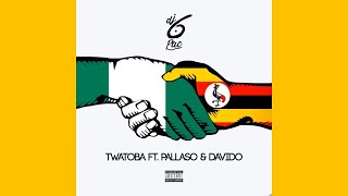 Pallaso - Twatoba (feat. Davido) [ Audio] |G46 AFRO BEATS