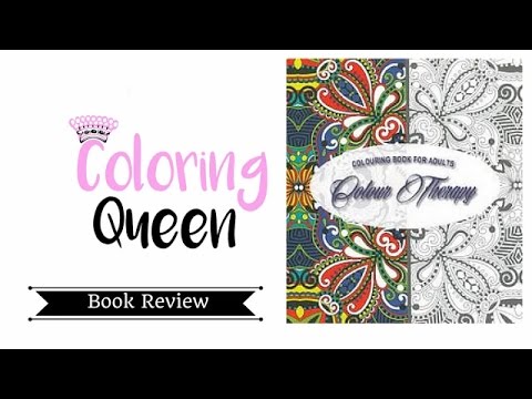 Colouring Books For Adults - Colour Therapy - Adult Coloring Book Review