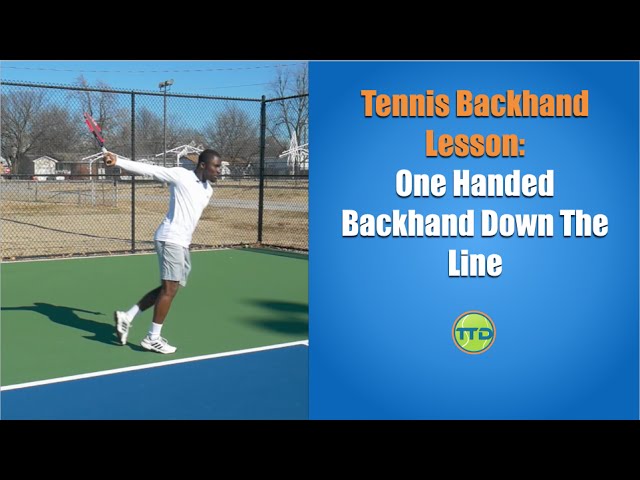 Tennis Backhand Lesson: One Handed Backhand Down The Line - YouTube