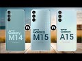 Samsung galaxy m14 vs samsung galaxy m15 vs  samsung galaxy a15