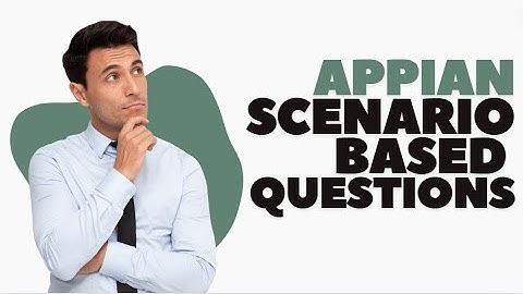 Appian Scenario based Questions | Appian Interview Questions | Appian Tutorials