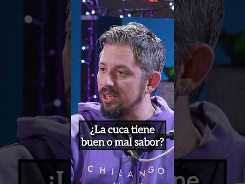 ¿La cuca tiene buen o mal sabor?
