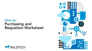How to: Purchasing and Requisition Worksheet