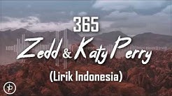 Zedd, Katy Perry - 365 (Lirik dan Arti | Terjemahan)  - Durasi: 3:14. 