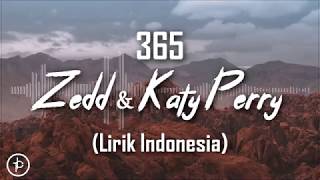 Zedd, Katy Perry - 365 (Lirik dan Arti | Terjemahan)