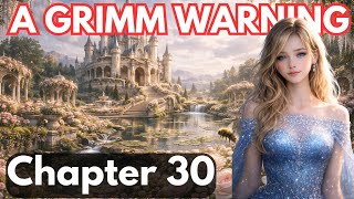 READ ALOUD | Grimm Warning | Chapter 30