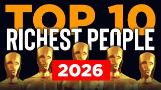 Top 10 Richest People In The World 2026