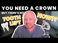 You need a crown, but there's no tooth structure left.