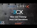 3CX New Users: Basic Call Management