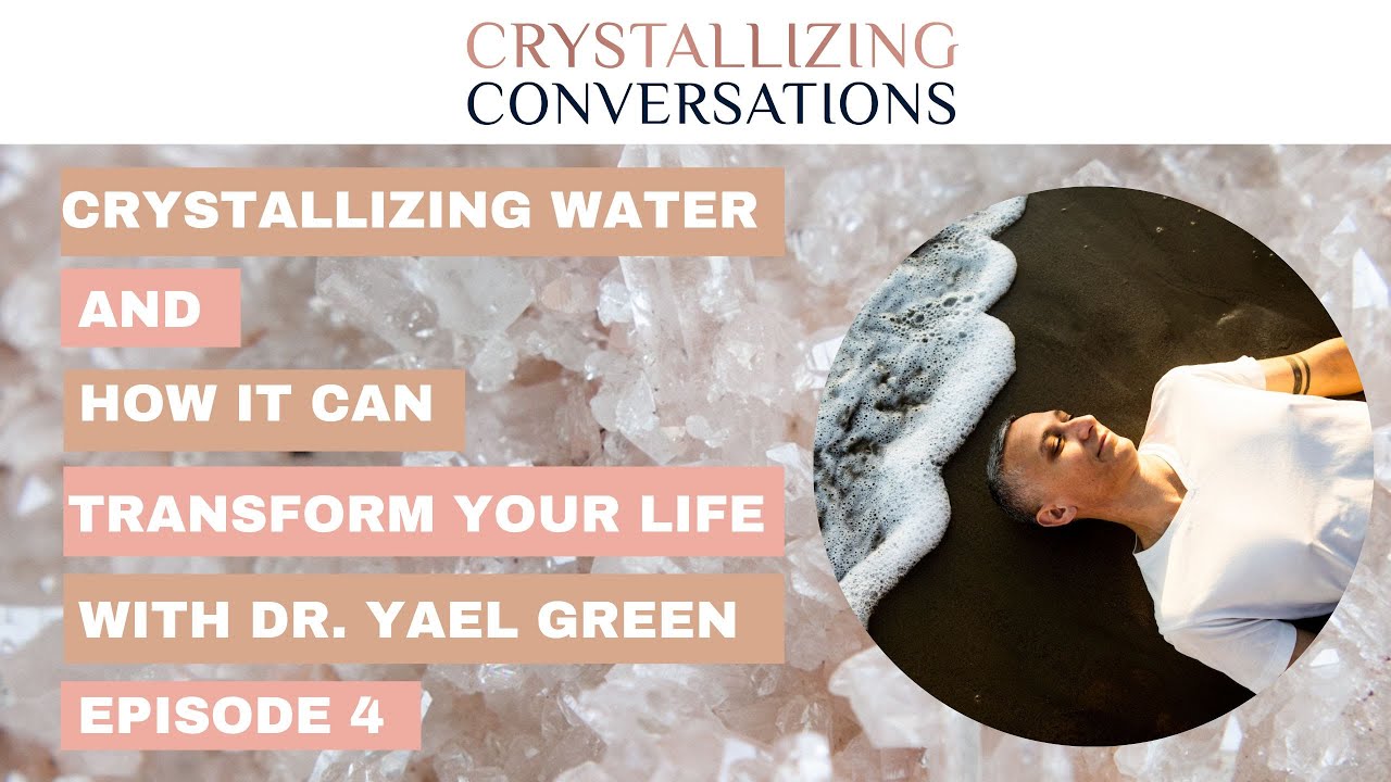 Crystallizing Water (And How It Can Transform Your Life) - YouTube