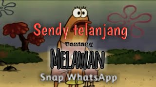 (Status WhatsApp) Sendi telanjang - Spongebob Squarepants