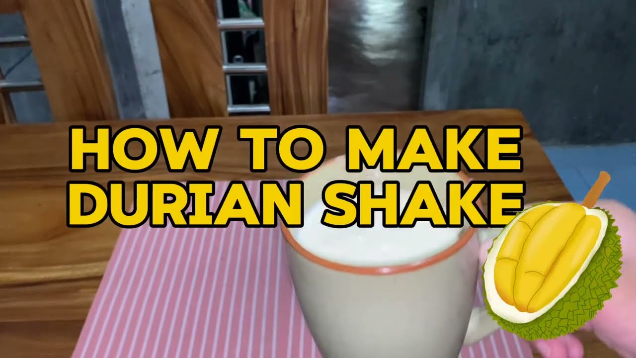 How to Make Durian Shake