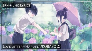 Lagu Jepang Yang Indah || Surat Cinta - Harutya/KOBASOLO || Lirik Jpn   Eng