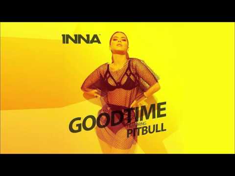 INNA - Good Time (feat. Pitbull) | Official Audio