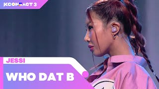 JESSI (제시) - WHO DAT B | KCON:TACT 3