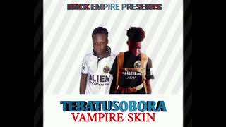 Tebatusobora by vampire skin ug