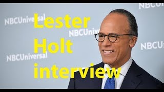 Lester Holt, anchor "NBC Nightly News" INTERVIEW Wealth