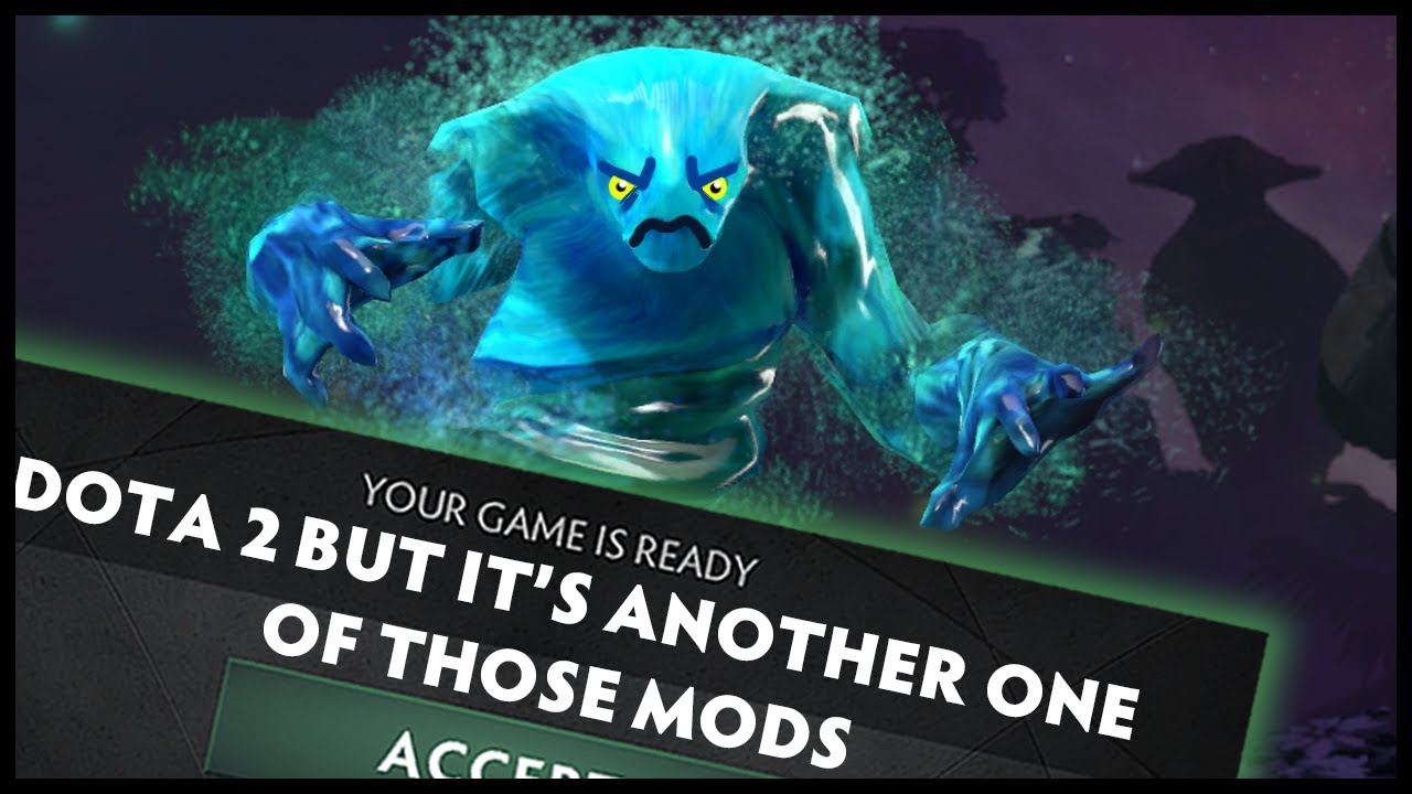 Dota 2 But It's Another One Of Those Mods Dota 2 But It's Another One Of Those Mods