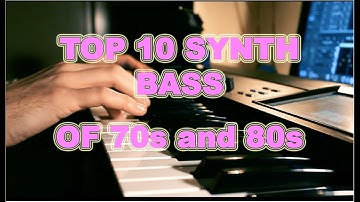 Top 10 Synth Bass of 70s and 80s in Logic Pro