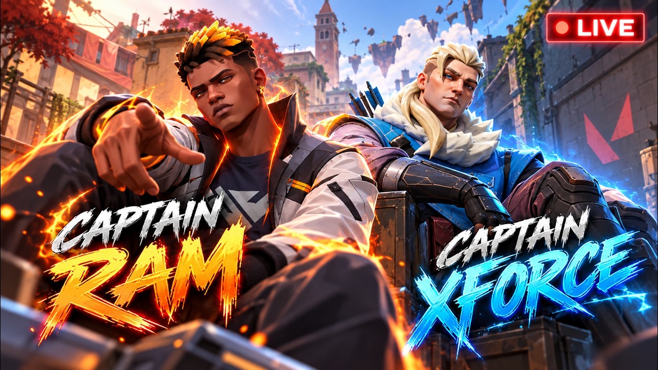 CAPTAIN RAM × CAPTAIN XFORCE ⚡ | VALORANT RANKED LIVE @XFORCE_Gameplay ...