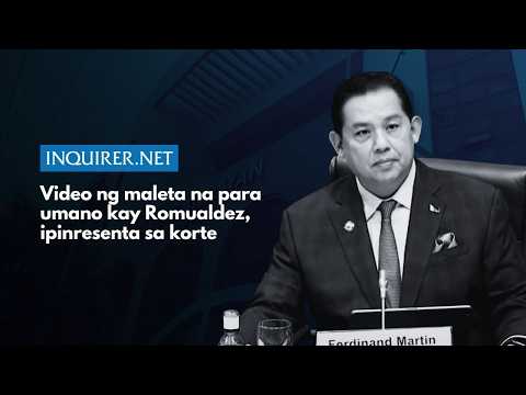 Video ng maleta na para umano kay Romualdez, ipinresenta sa korte
