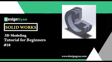 Ultimate SolidWorks Tutorial for Absolute Beginners- Step-By-Step Part ONE| Designgyan#28