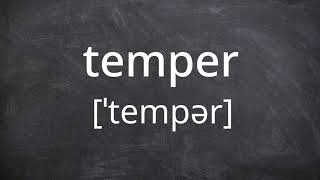 TEMPER   Pronunciation in American English