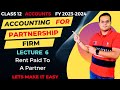Accounting For Partnership Firm | Class 12 | Accounts | Lecture 6 | Rent Paid To A Partner