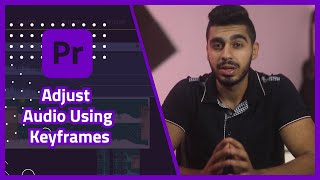 How To Adjust Audio Using Keyframes in Adobe Premier Pro