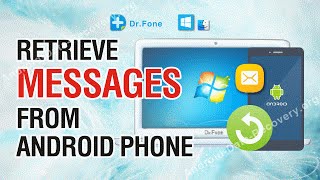 How to Retrieve Lost or Deleted Messages from Android Phone