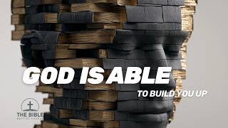 God is Able, Part 9 - God is Able to Build You Up