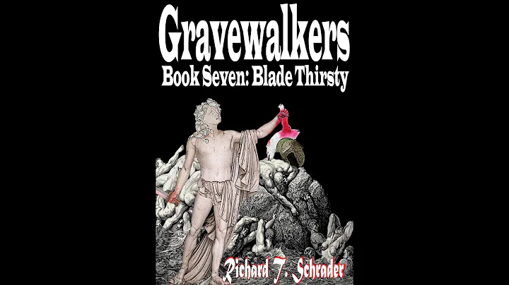 Gravewalkers: Book Seven - Blade Thirsty - Unabridged - closed-captioned - DayDayNews