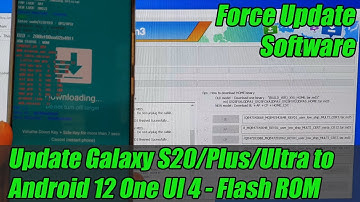 Galaxy S20/Ultra/Plus: How to Force Update Software to Android 12 One UI 4 With Flash ROM Odin 3