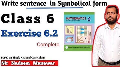 Class 6 Exercise 6.2 SNC Maths Ex 6.2 PCTB Maths Write the sentence in Symbolic Form  in Urdu Hindi