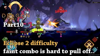 Dragon Eclipse - Part 10 - Eclipse 2 difficulty faint combo is hard to pull off..