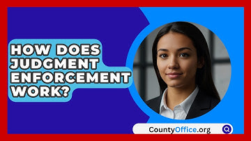 How Does Judgment Enforcement Work? - CountyOffice.org